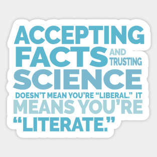 Accepting Facts Trusting Science Literate Sticker